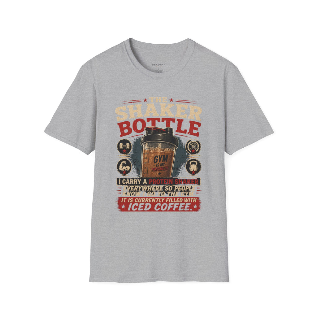 Shaker Bottle T-Shirt — I Carry a Protein Shake Everywhere (Currently Filled With Iced Coffee)