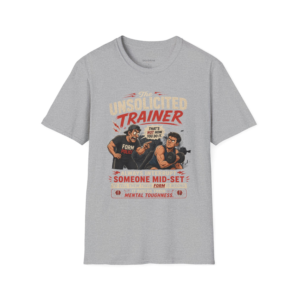 Unsolicited Trainer T-Shirt — Funny Gym Coach Shirt