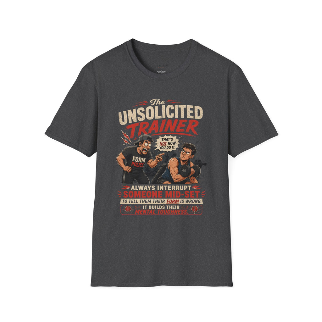 Unsolicited Trainer T-Shirt — Funny Gym Coach Shirt
