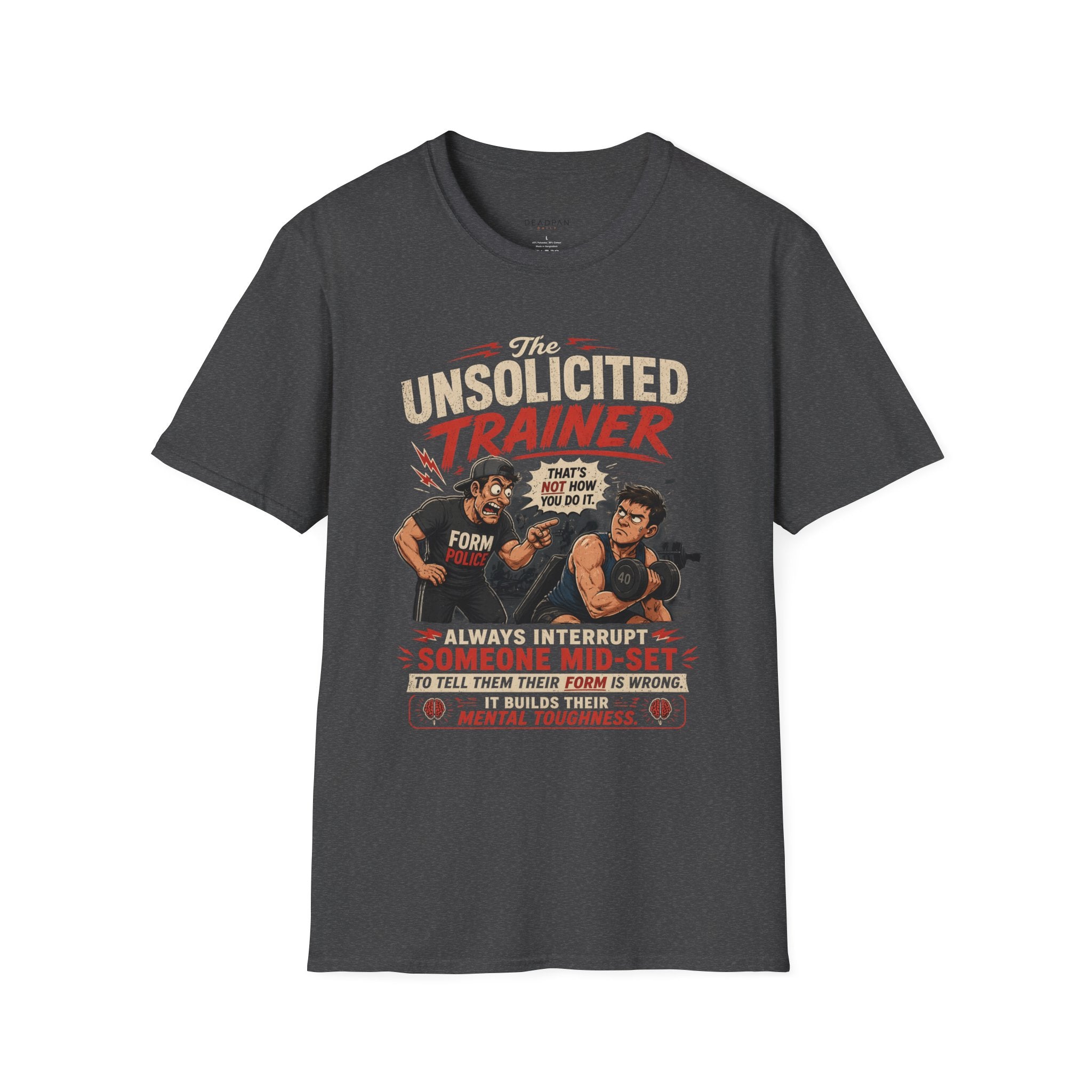 Unsolicited Trainer T-Shirt — Funny Gym Coach Shirt