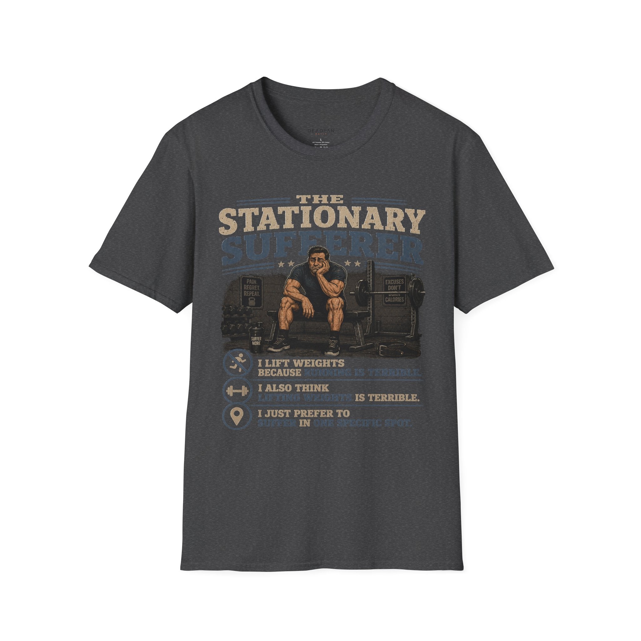 The Stationary Sufferer T-Shirt — Funny Gym Humor Weightlifting Tee