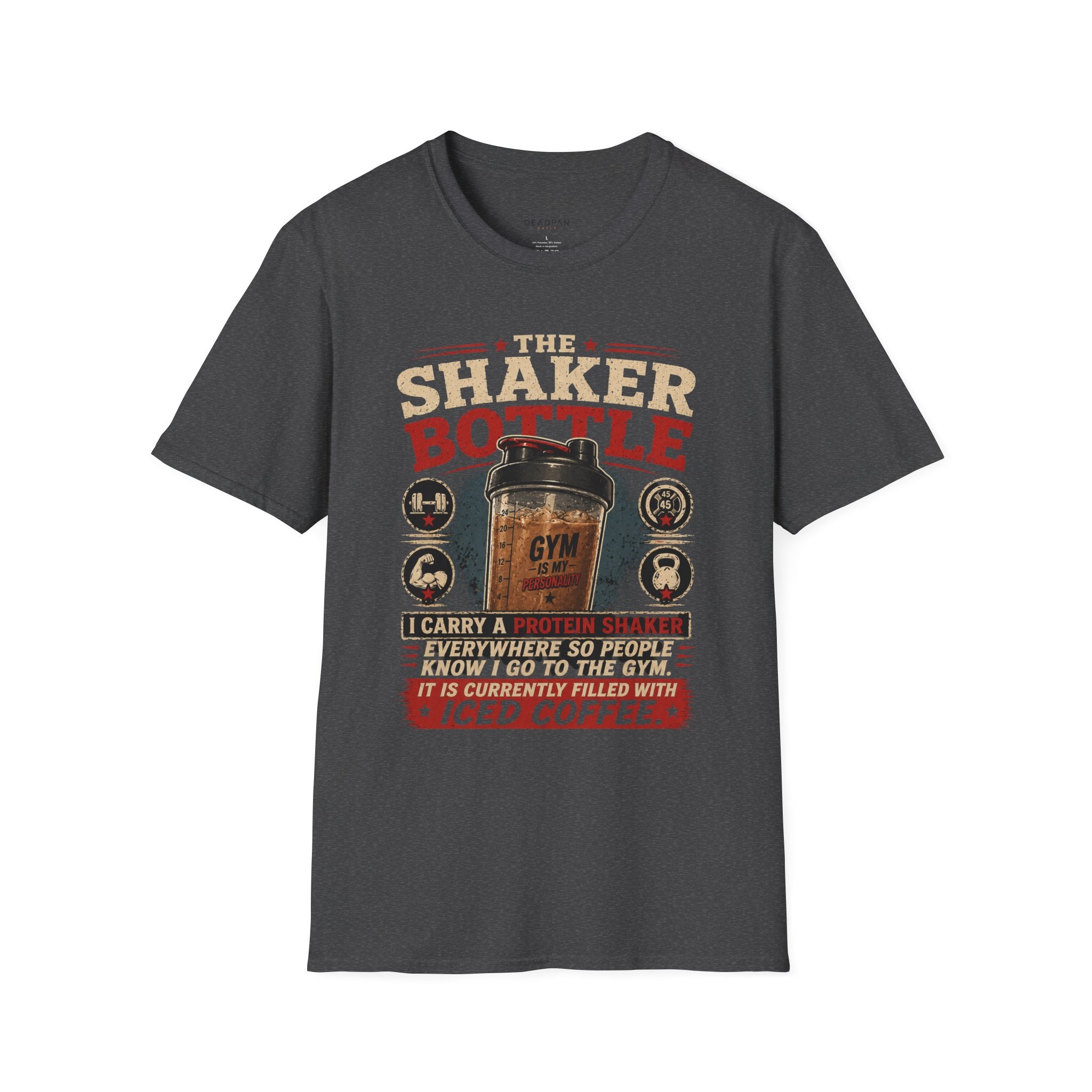 Shaker Bottle T-Shirt — I Carry a Protein Shake Everywhere (Currently Filled With Iced Coffee)