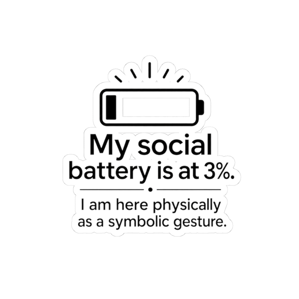 My Social Battery Kiss-Cut Stickers