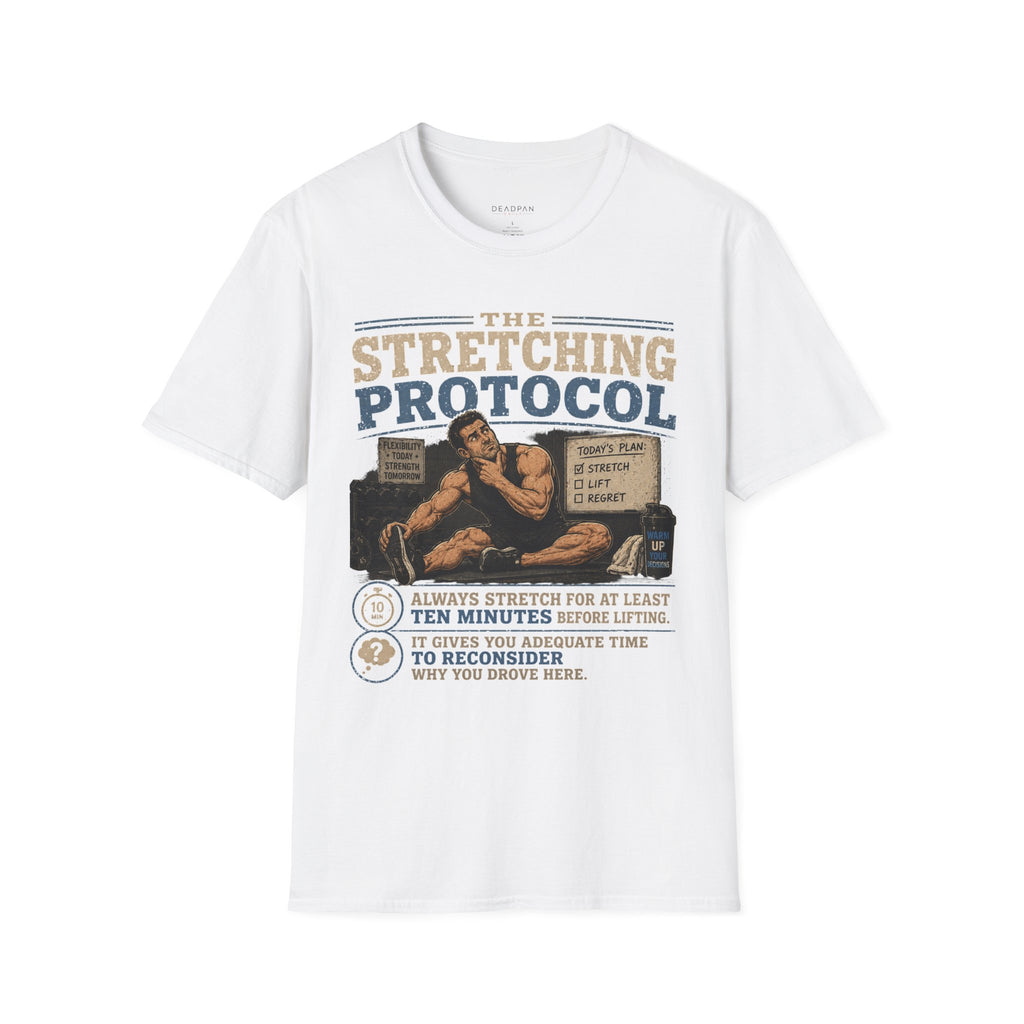 T-Shirt — The Stretching Protocol (Funny Gym Routine Tee)