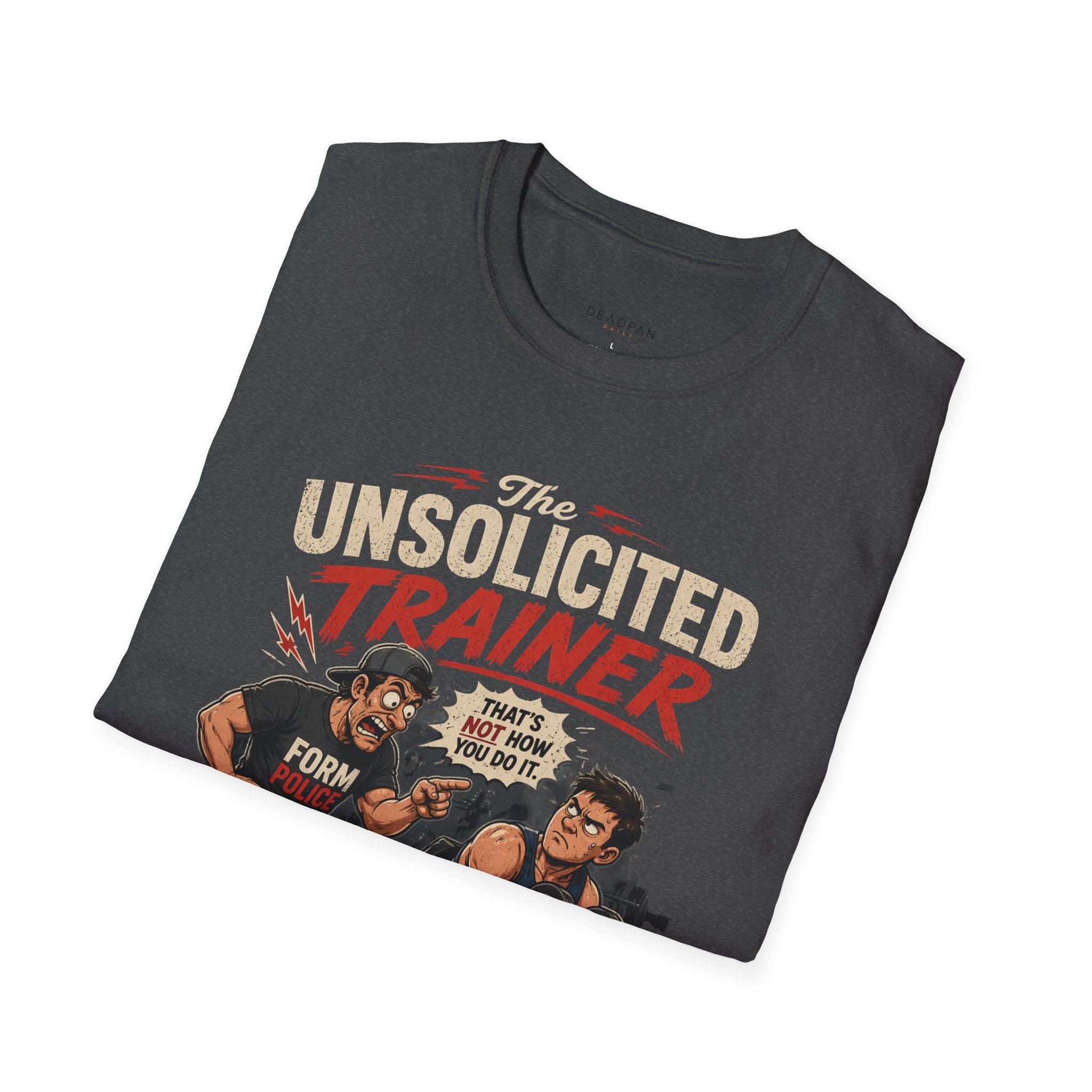 Unsolicited Trainer T-Shirt — Funny Gym Coach Shirt