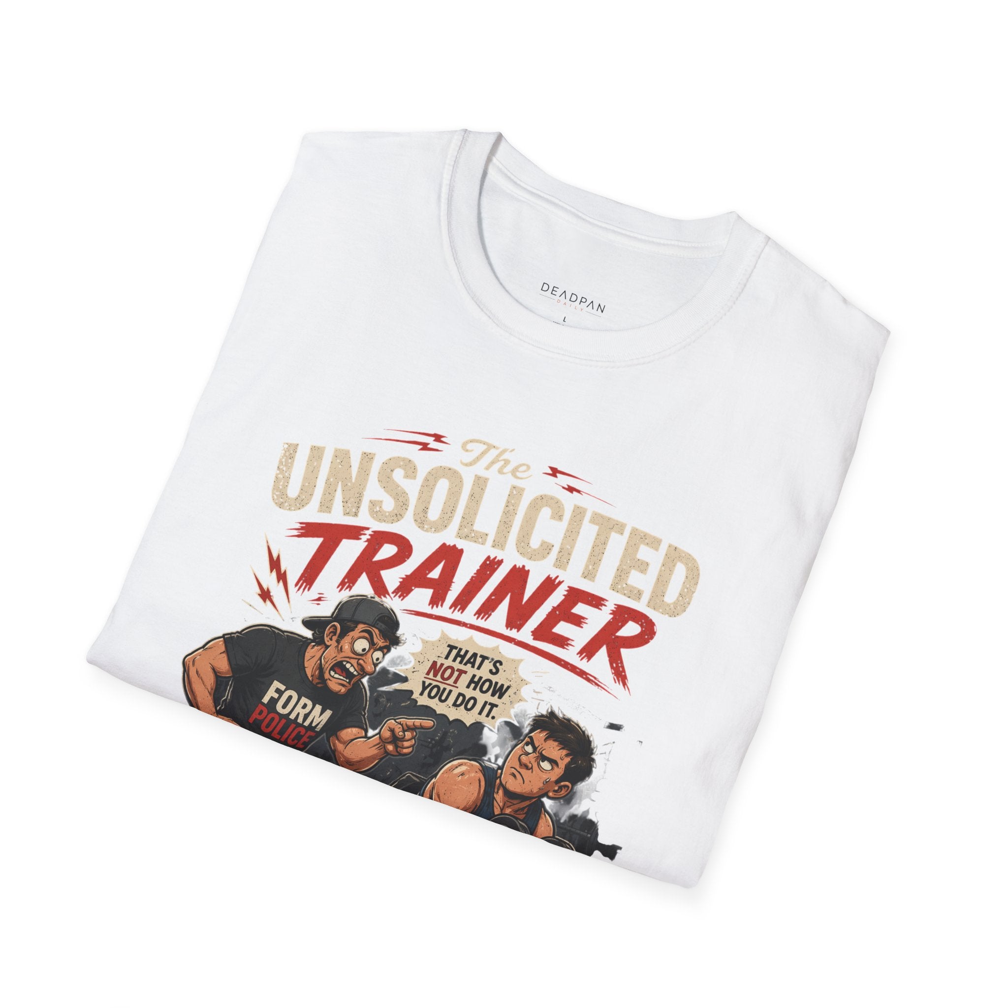 Unsolicited Trainer T-Shirt — Funny Gym Coach Shirt