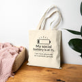 My Social Battery Cotton Canvas Tote Bag