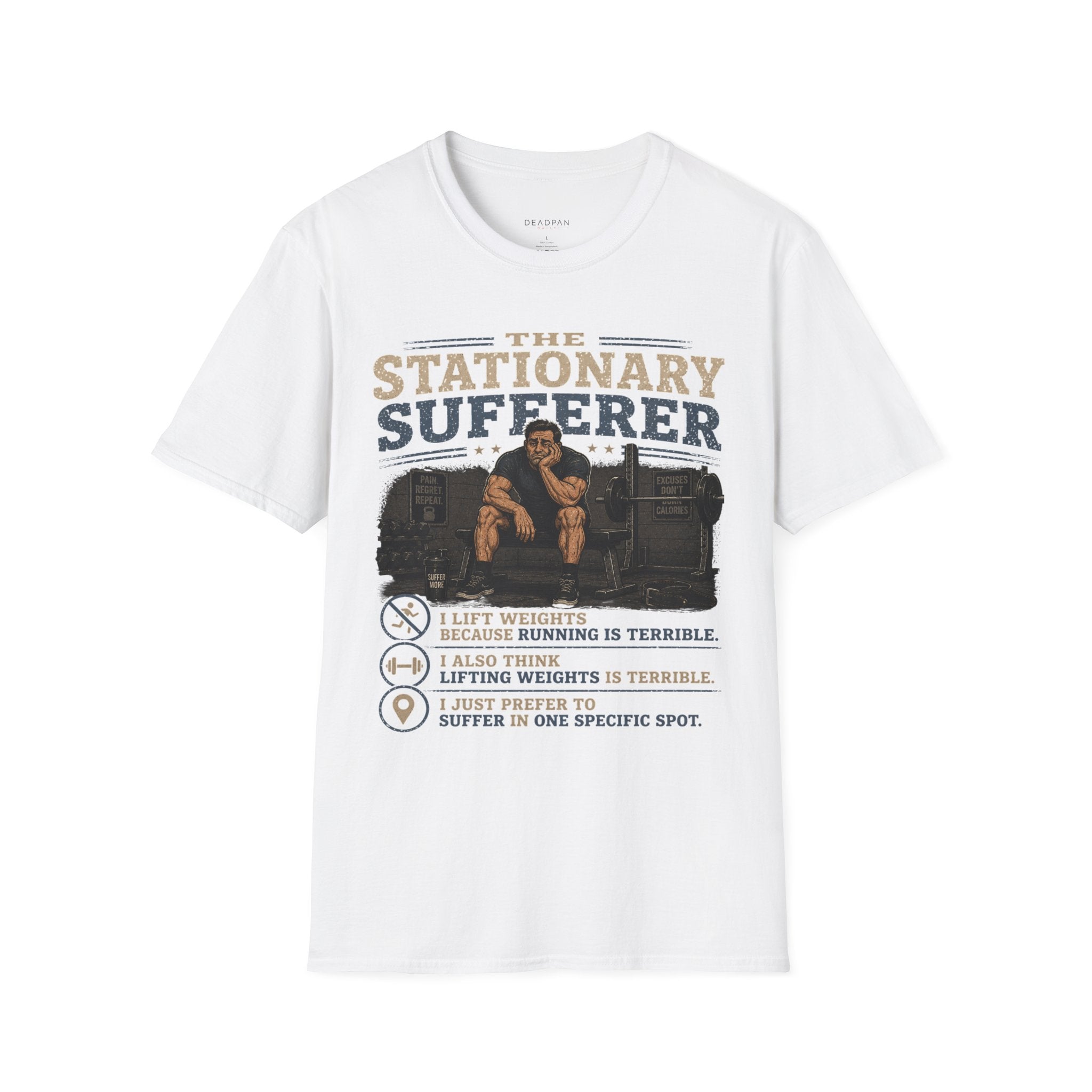 The Stationary Sufferer T-Shirt — Funny Gym Humor Weightlifting Tee